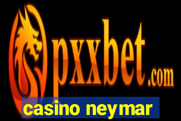 casino neymar